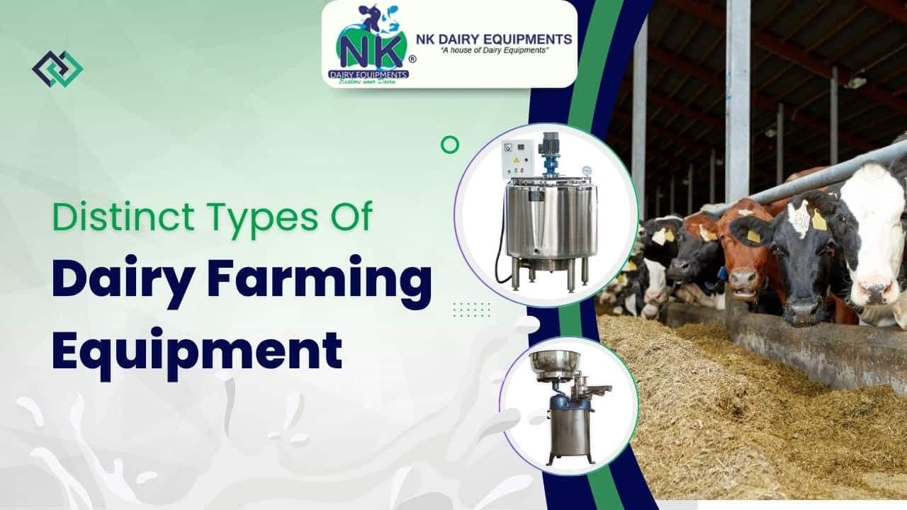Distinct Types Of Dairy Farming Equipment