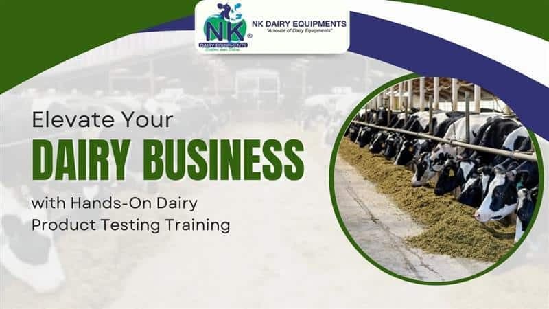 Elevate Your Dairy Business with Hands-On Dairy Product Testing Training